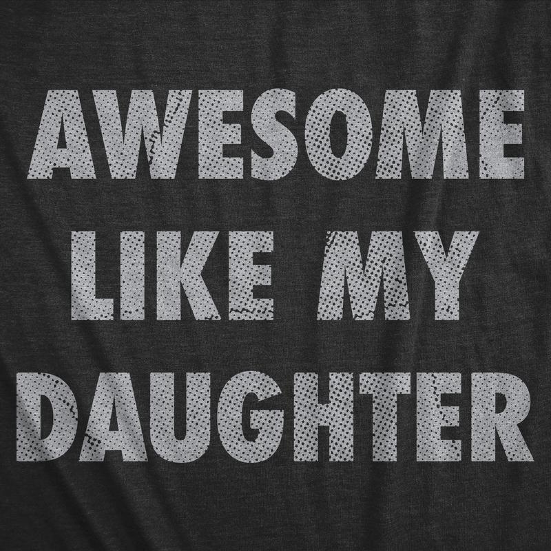Mens Awesome Like My Daughter T Shirt Funny Fathers Day Awesome Dad Graphic Tee Mens Funny T Shirts Cool Tees Soft Stylish Casual Menswear Dad Joke Apparel for Men Novelty Tees for Guys Black