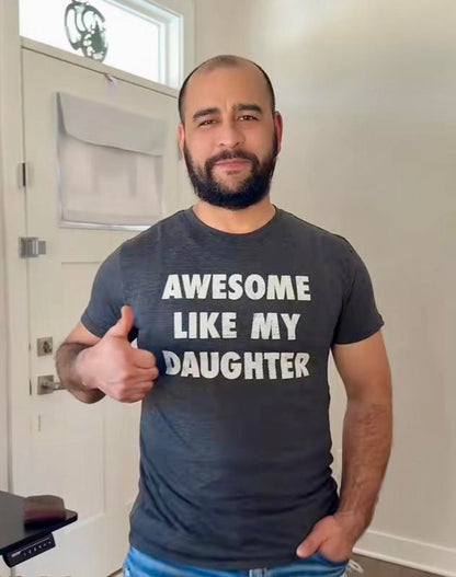 Mens Awesome Like My Daughter T Shirt Funny Fathers Day Awesome Dad Graphic Tee Mens Funny T Shirts Cool Tees Soft Stylish Casual Menswear Dad Joke Apparel for Men Novelty Tees for Guys Black